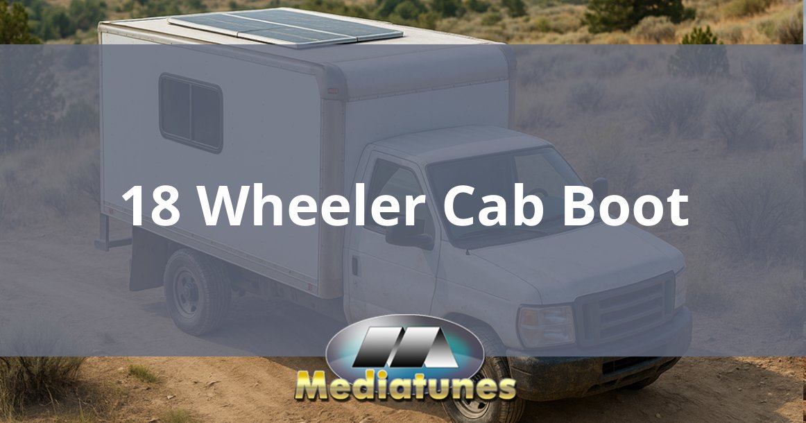 18 Wheeler Cab Boot