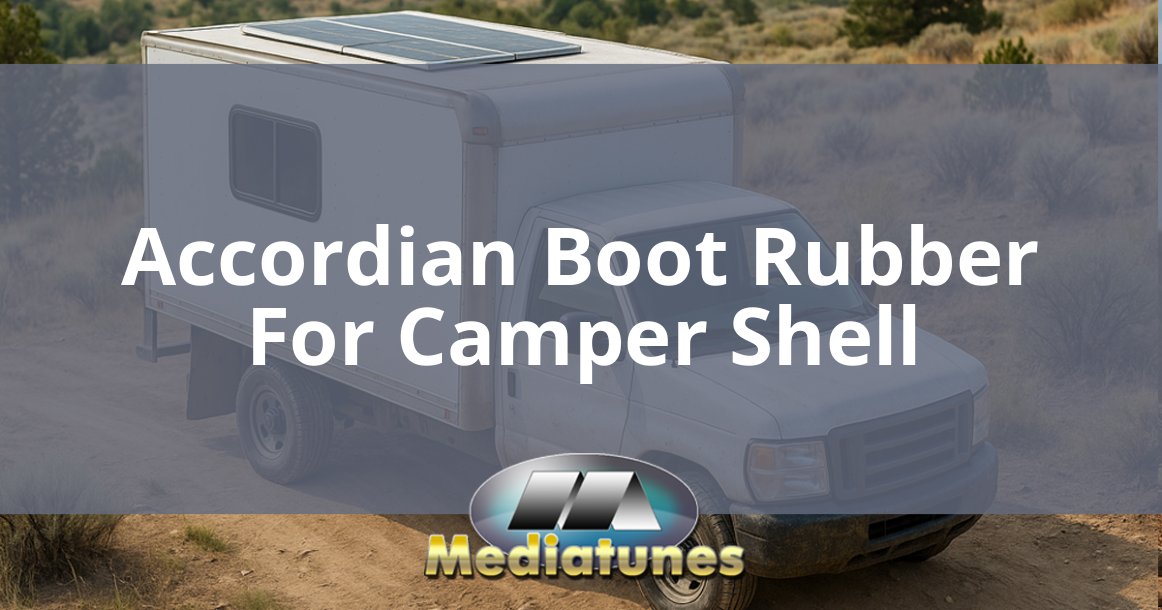 Accordian Boot Rubber For Camper Shell