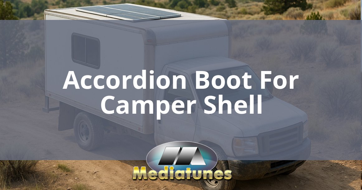 Accordion Boot For Camper Shell