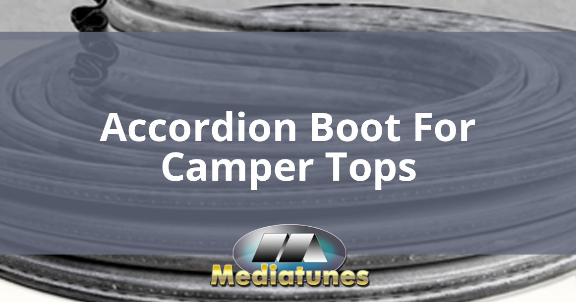 Accordion Boot For Camper Tops