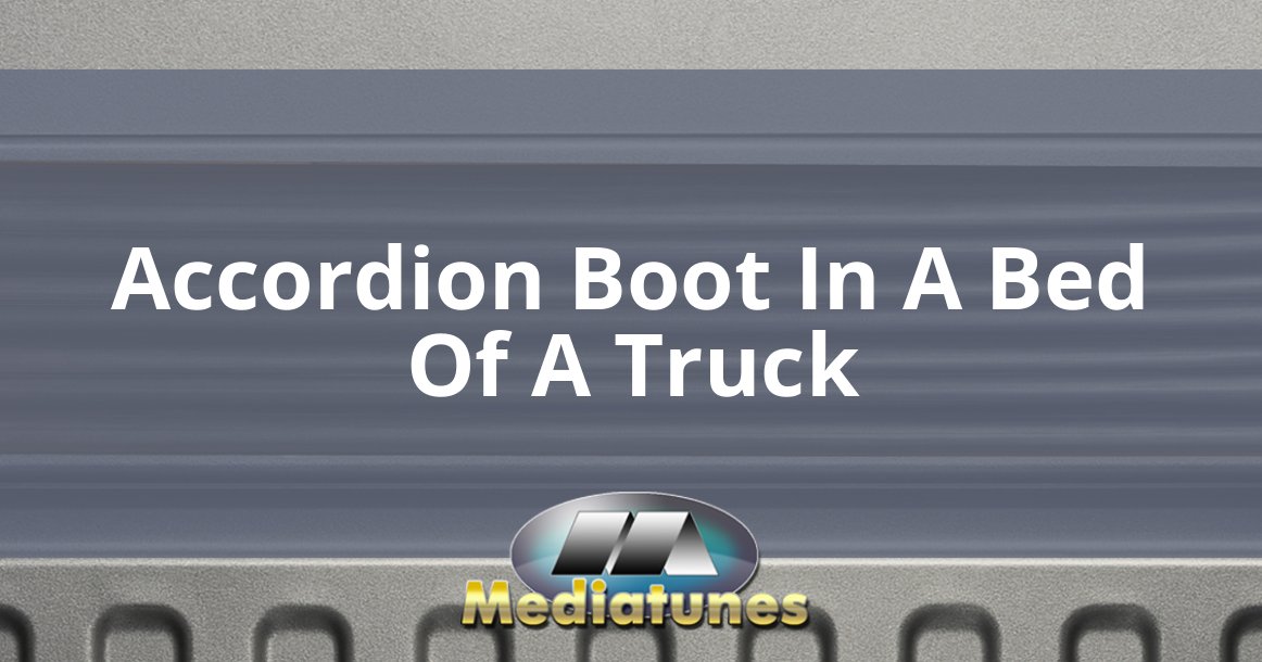 Accordion Boot In A Bed Of A Truck