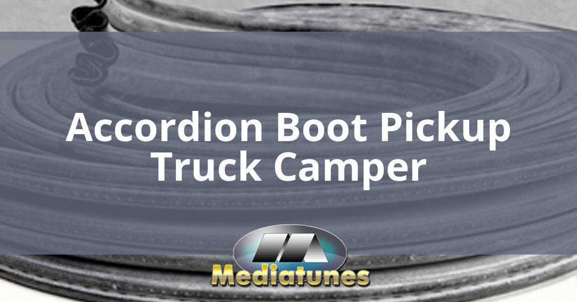 Accordion Boot Pickup Truck Camper