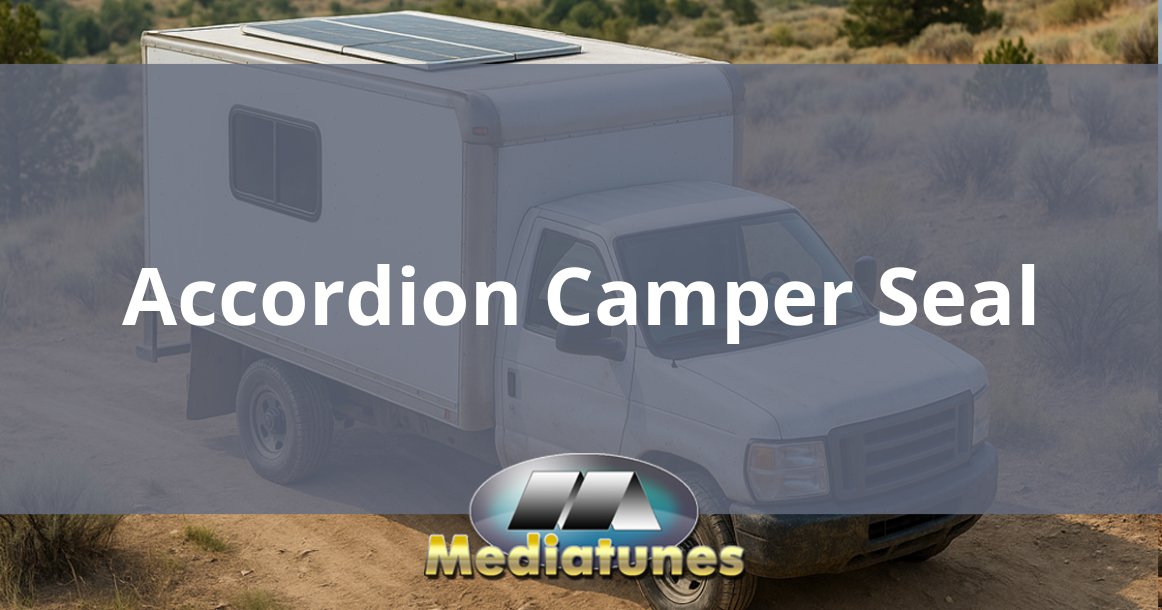 Accordion Camper Seal