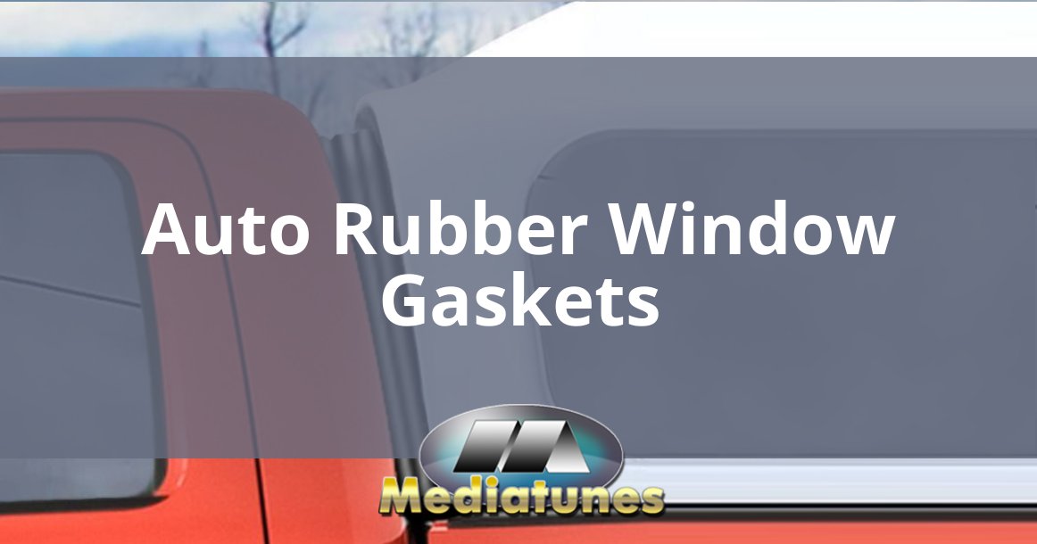 Auto Rubber Window Gaskets