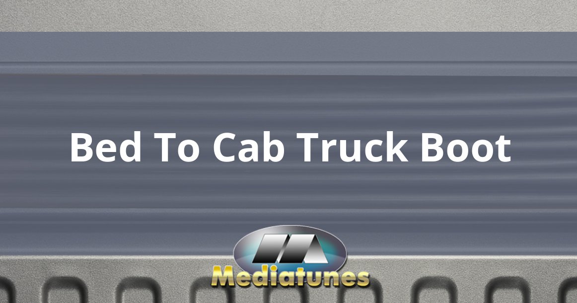 Bed To Cab Truck Boot