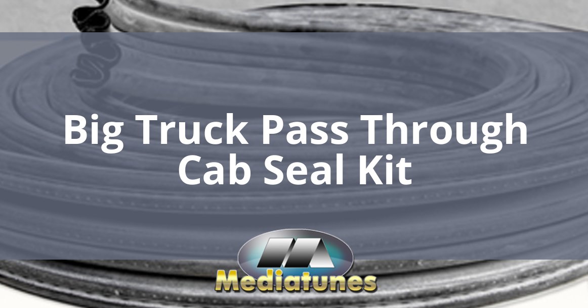 Big Truck Pass Through Cab Seal Kit