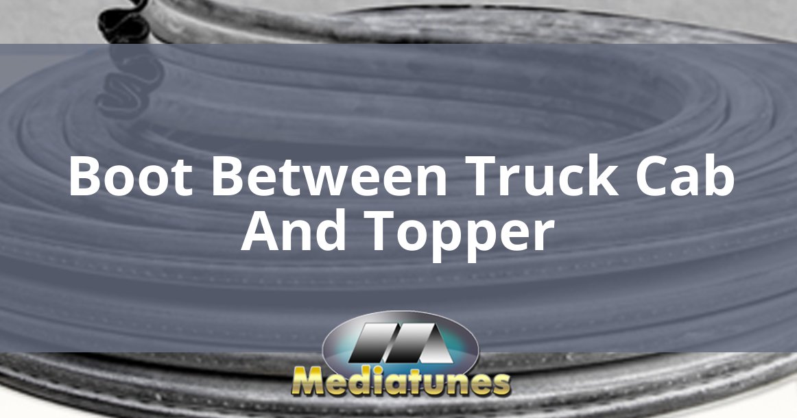 Boot Between Truck Cab And Topper