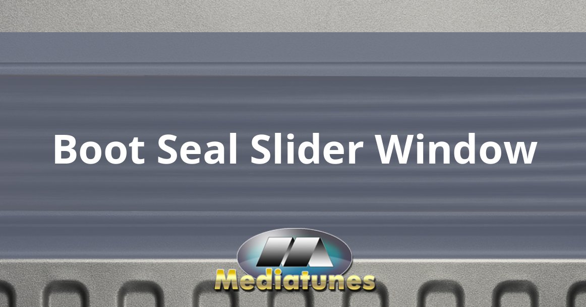 Boot Seal Slider Window