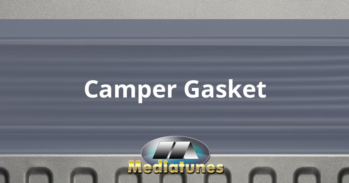 Camper Gasket