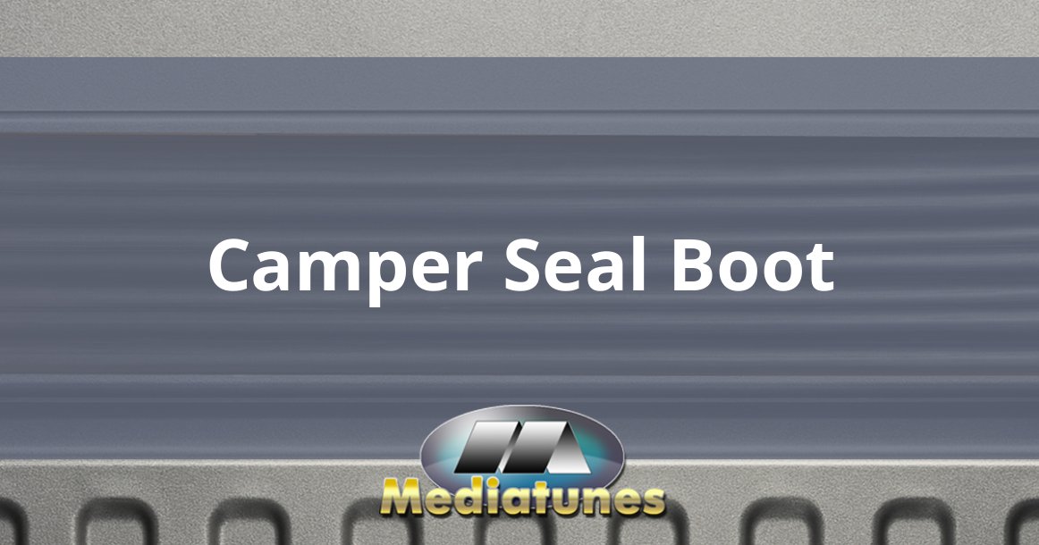 Camper Seal Boot