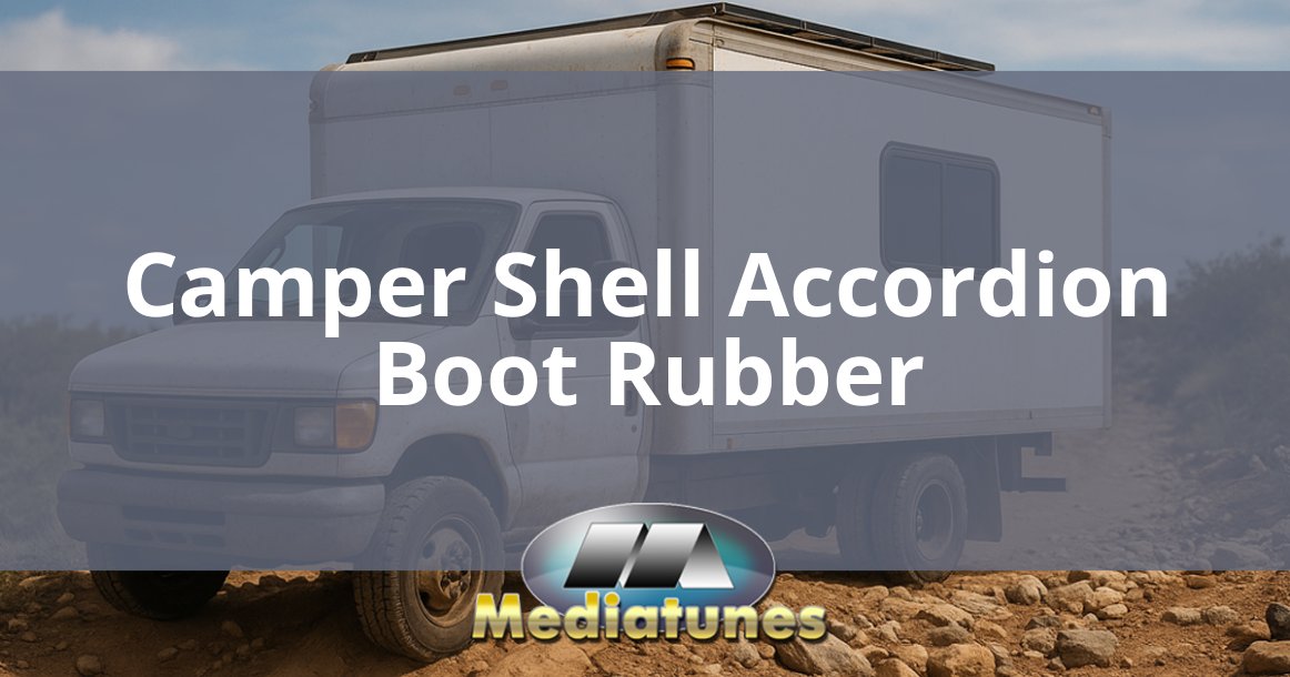 Camper Shell Accordion Boot Rubber