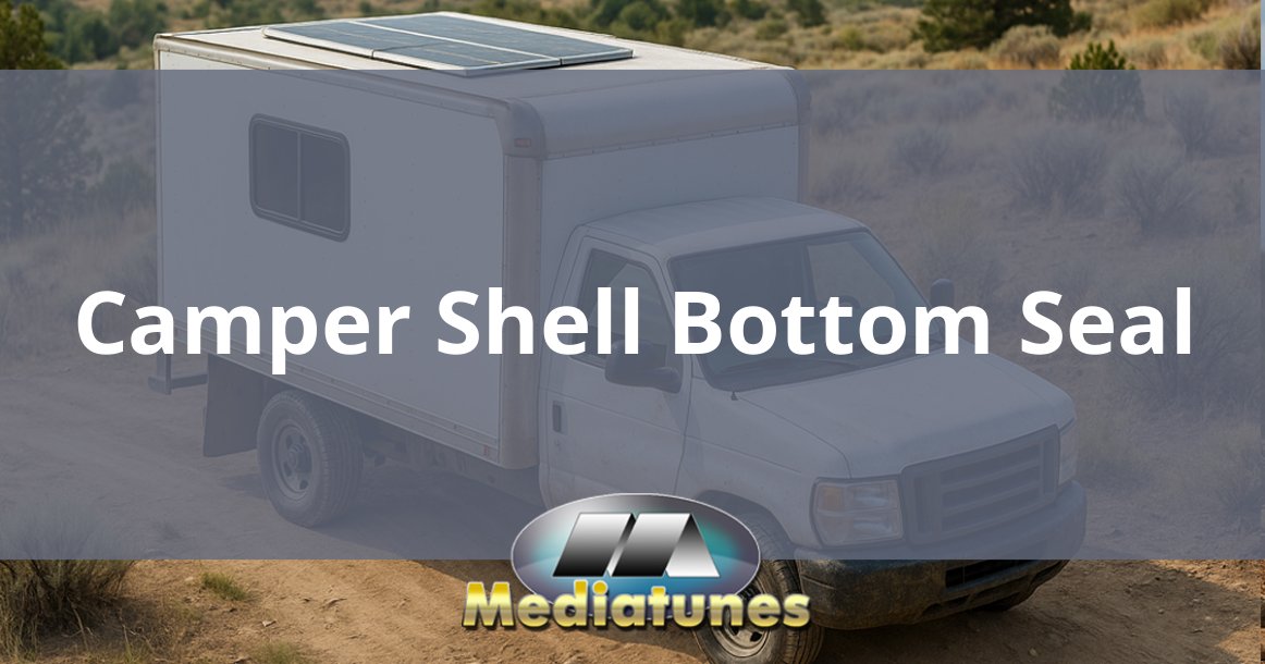 Camper Shell Bottom Seal