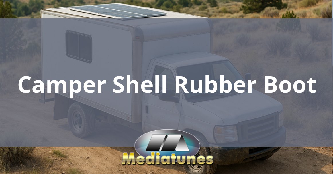 Camper Shell Rubber Boot