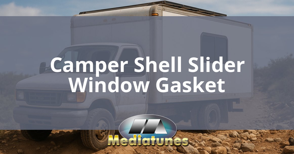 Camper Shell Slider Window Gasket