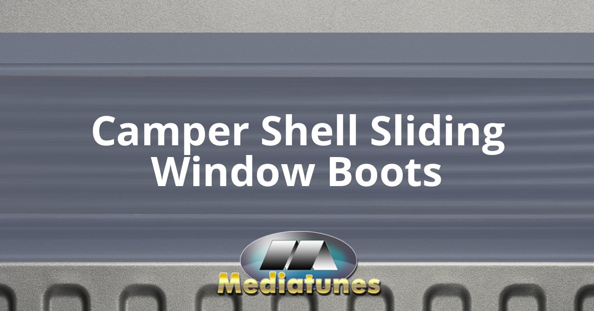 Camper Shell Sliding Window Boots