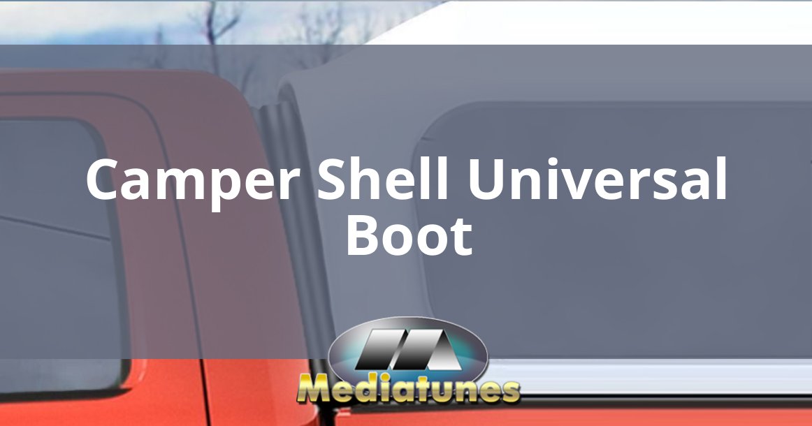 Camper Shell Universal Boot