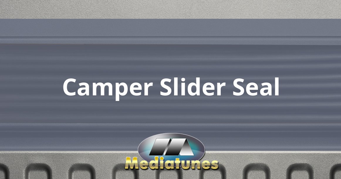 Camper Slider Seal