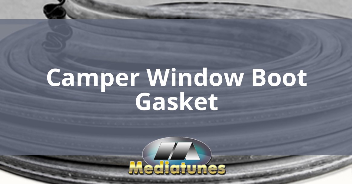 Camper Window Boot Gasket