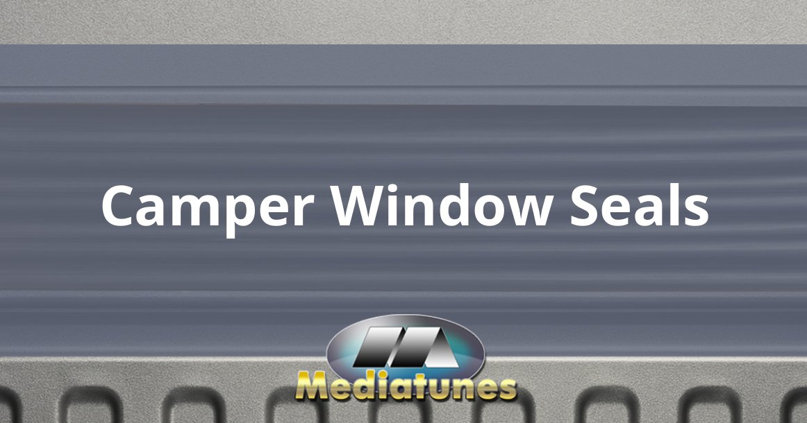 Camper Window Seals
