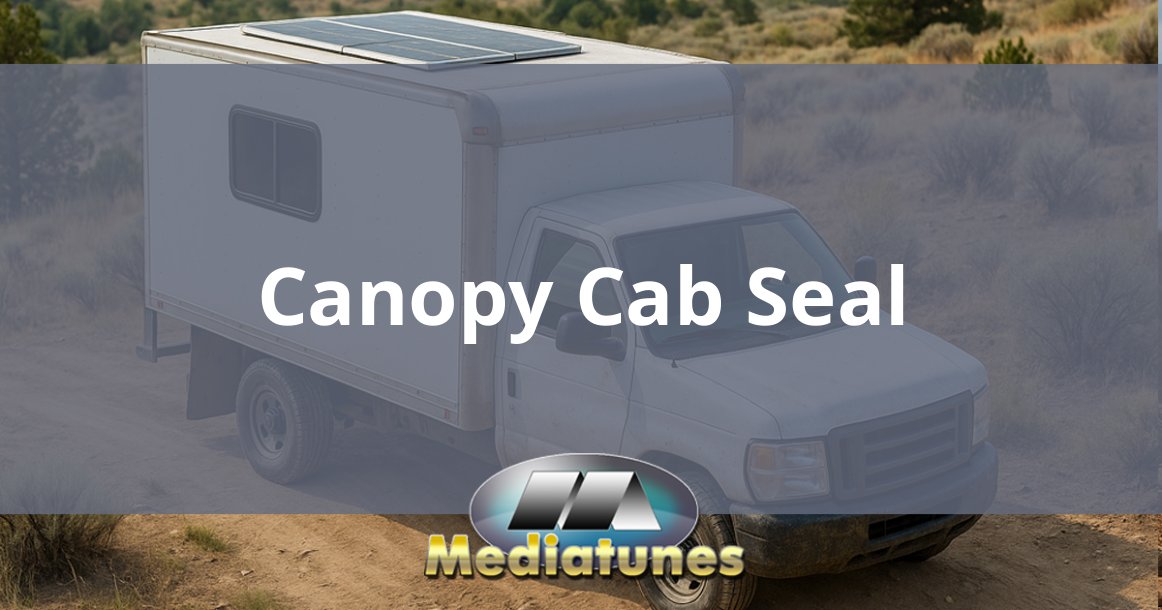 Canopy Cab Seal