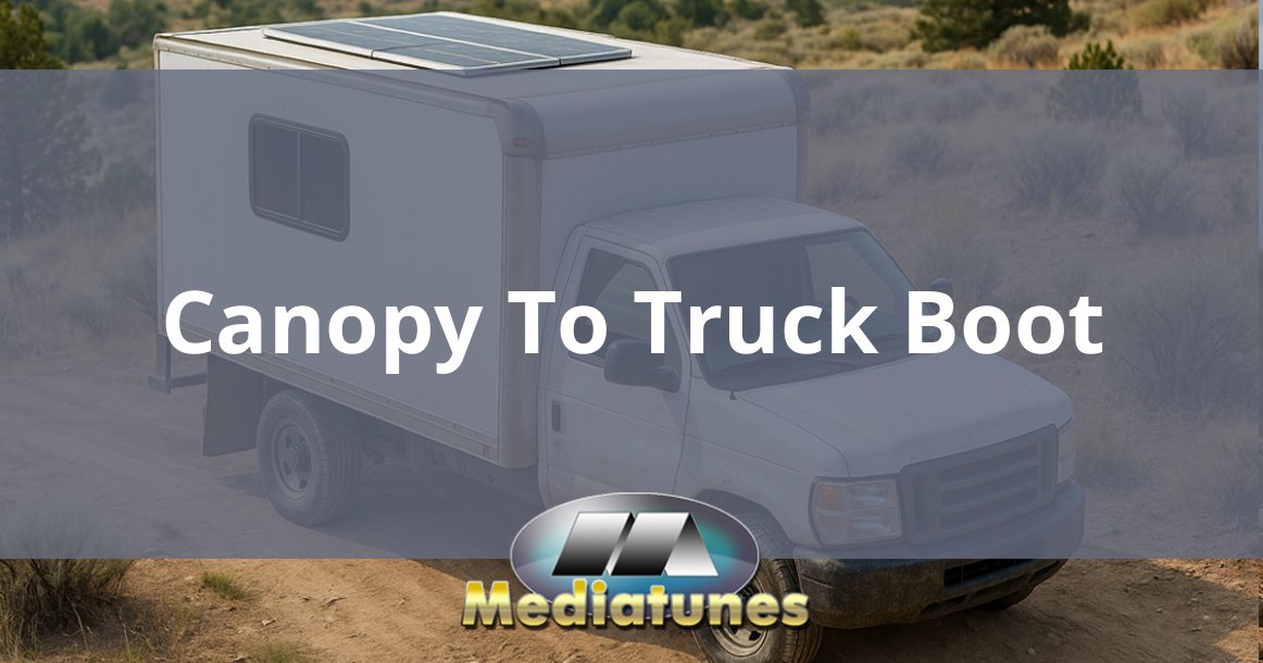 Canopy To Truck Boot