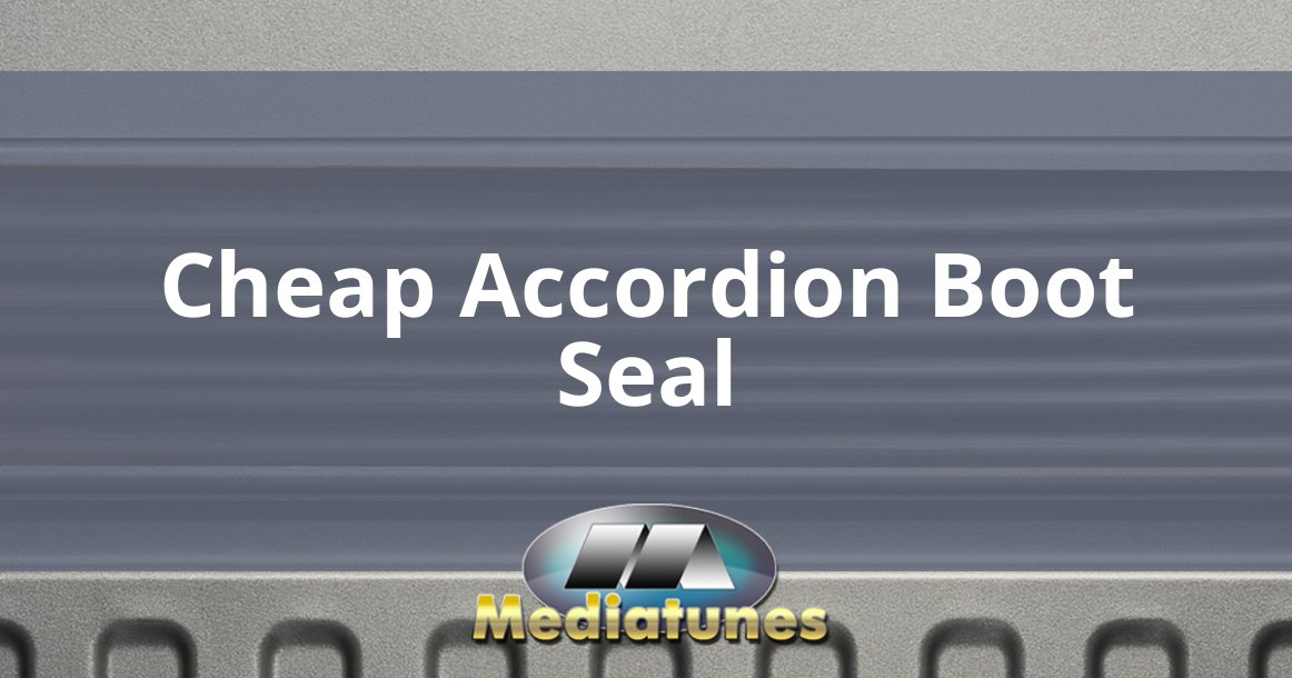 Cheap Accordion Boot Seal