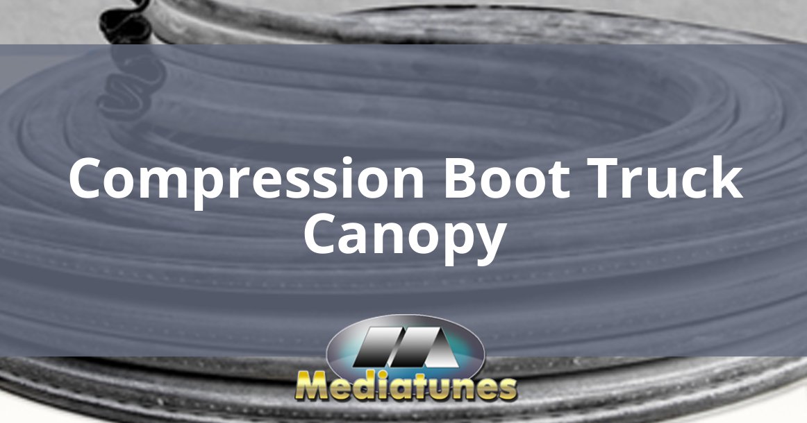 Compression Boot Truck Canopy