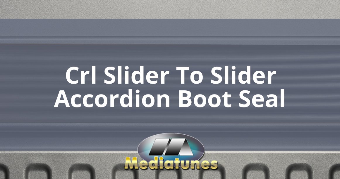 Crl Slider To Slider Accordion Boot Seal