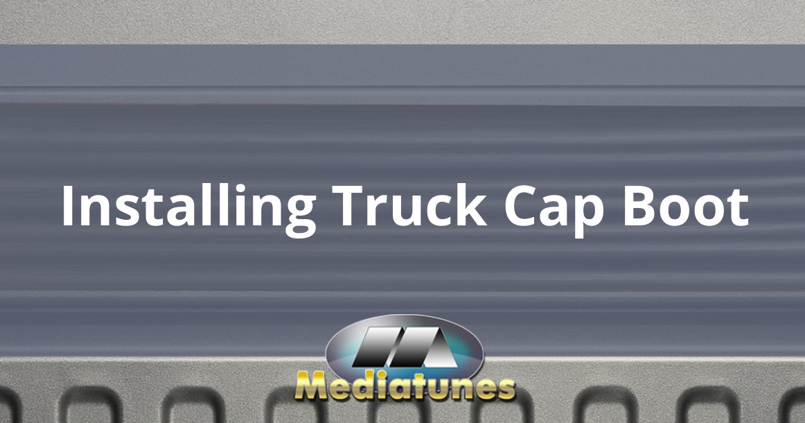Installing Truck Cap Boot