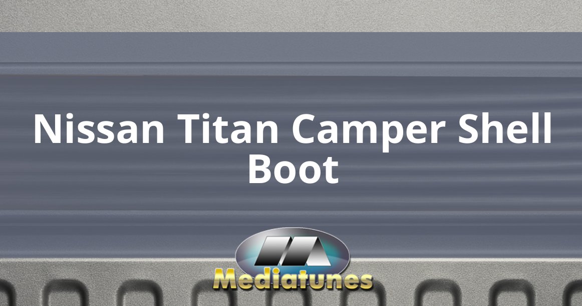 Nissan Titan Camper Shell Boot