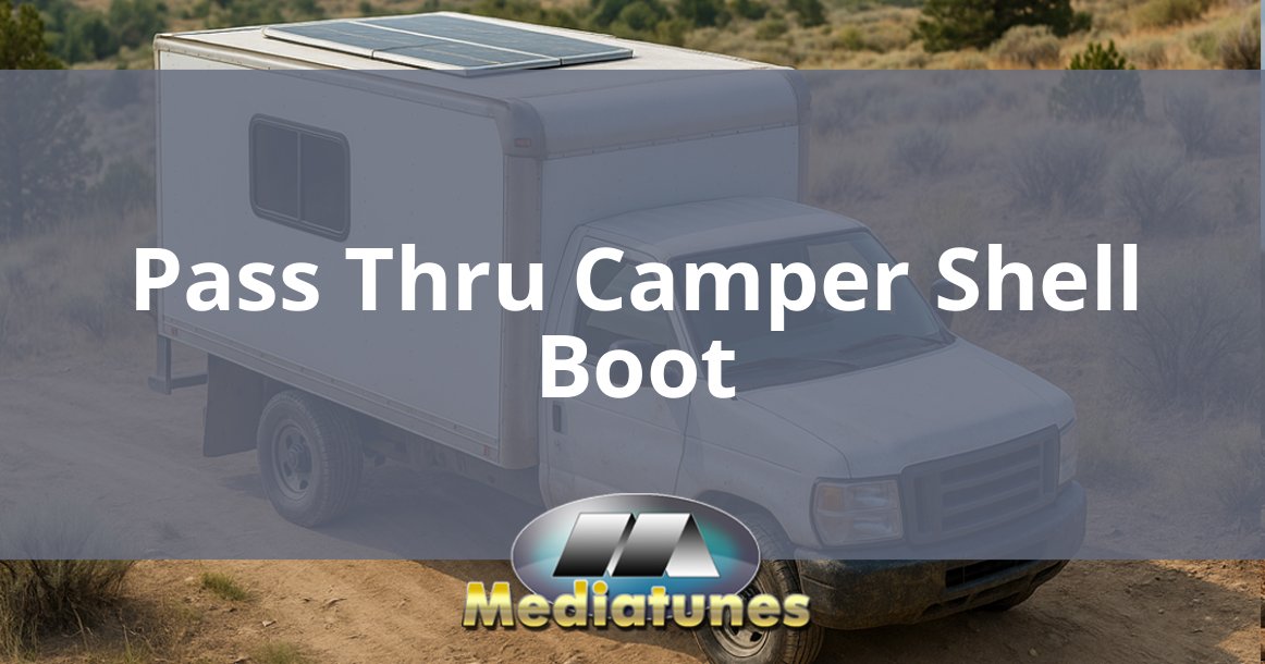 Pass Thru Camper Shell Boot