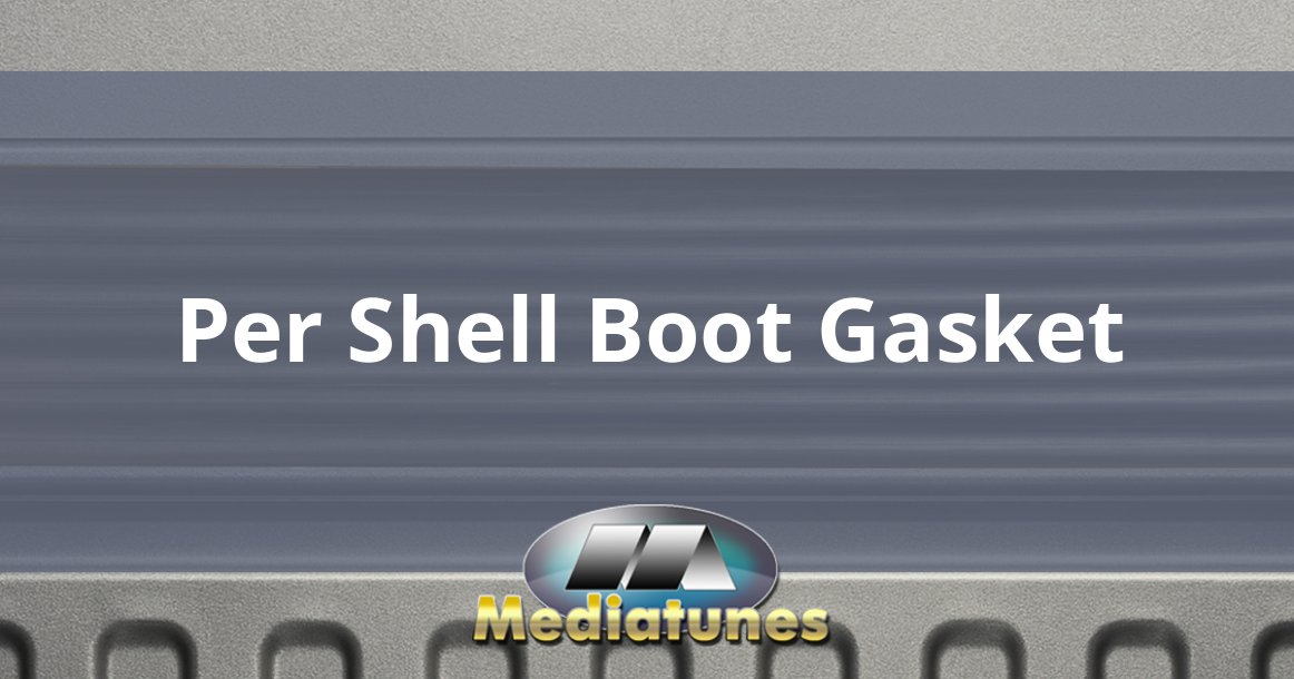 Per Shell Boot Gasket