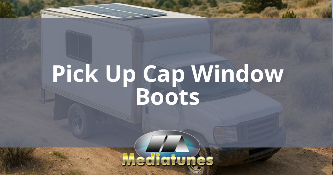 Pick Up Cap Window Boots