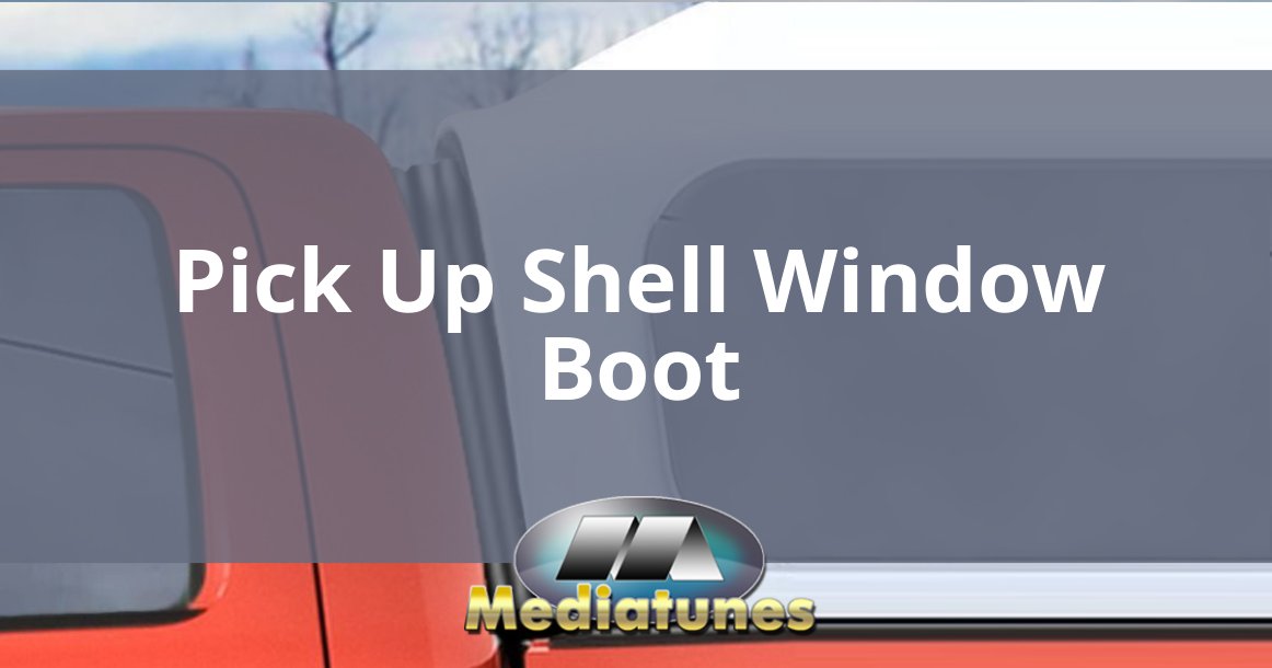 Pick Up Shell Window Boot