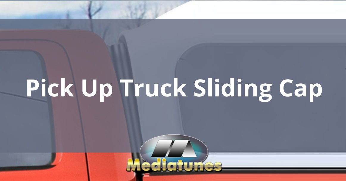 Pick Up Truck Sliding Cap