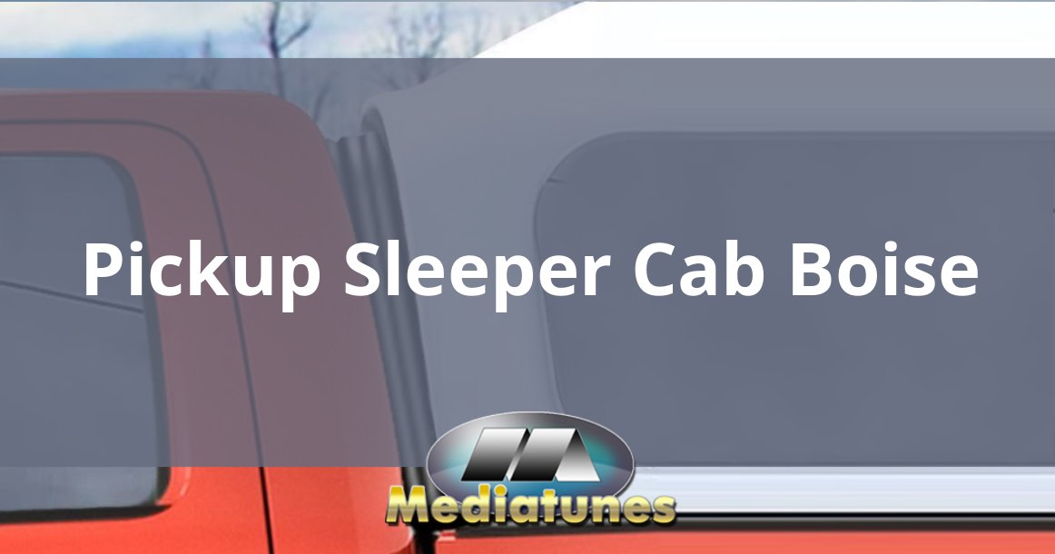 Pickup Sleeper Cab Boise