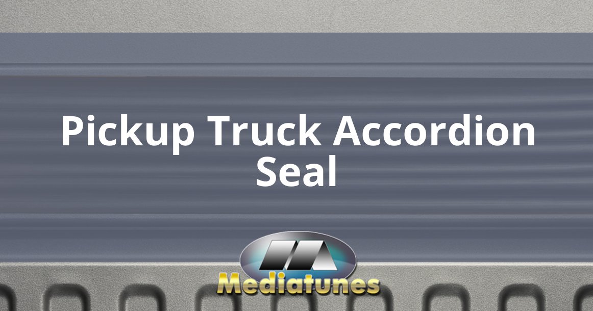 Pickup Truck Accordion Seal