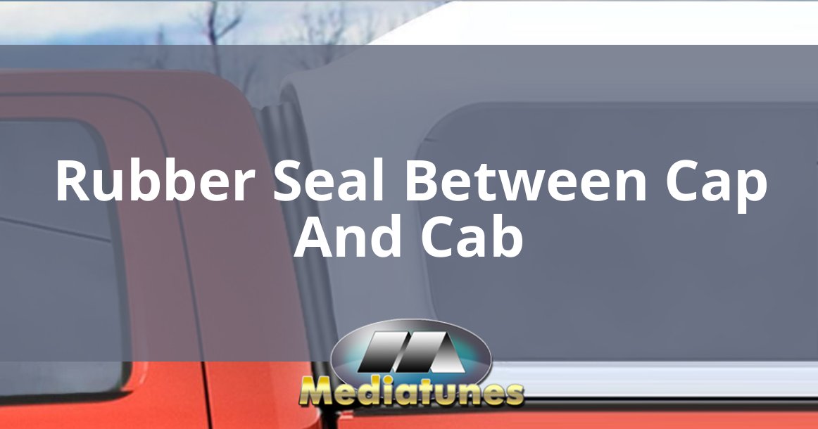Rubber Seal Between Cap And Cab
