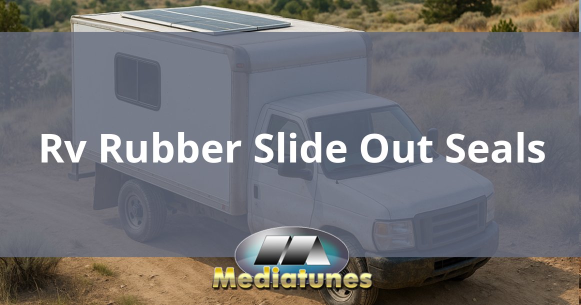 Rv Rubber Slide Out Seals