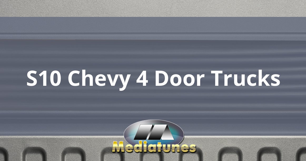 S10 Chevy 4 Door Trucks