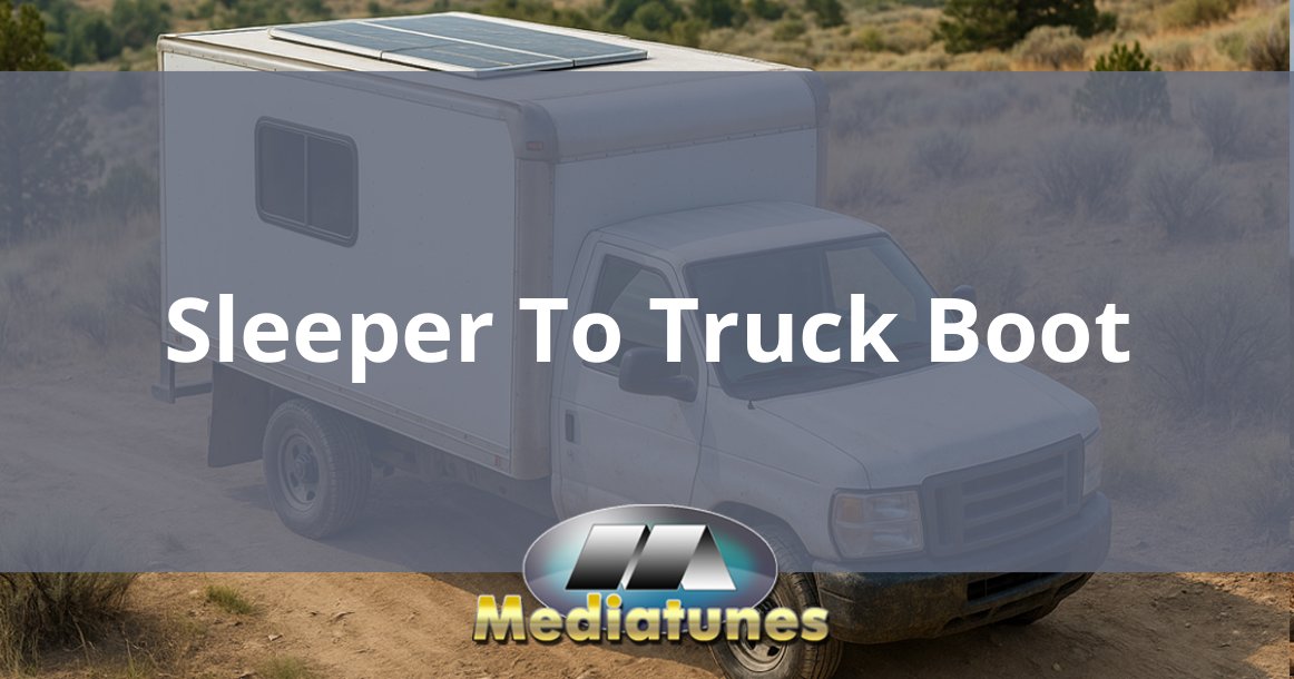 Sleeper To Truck Boot