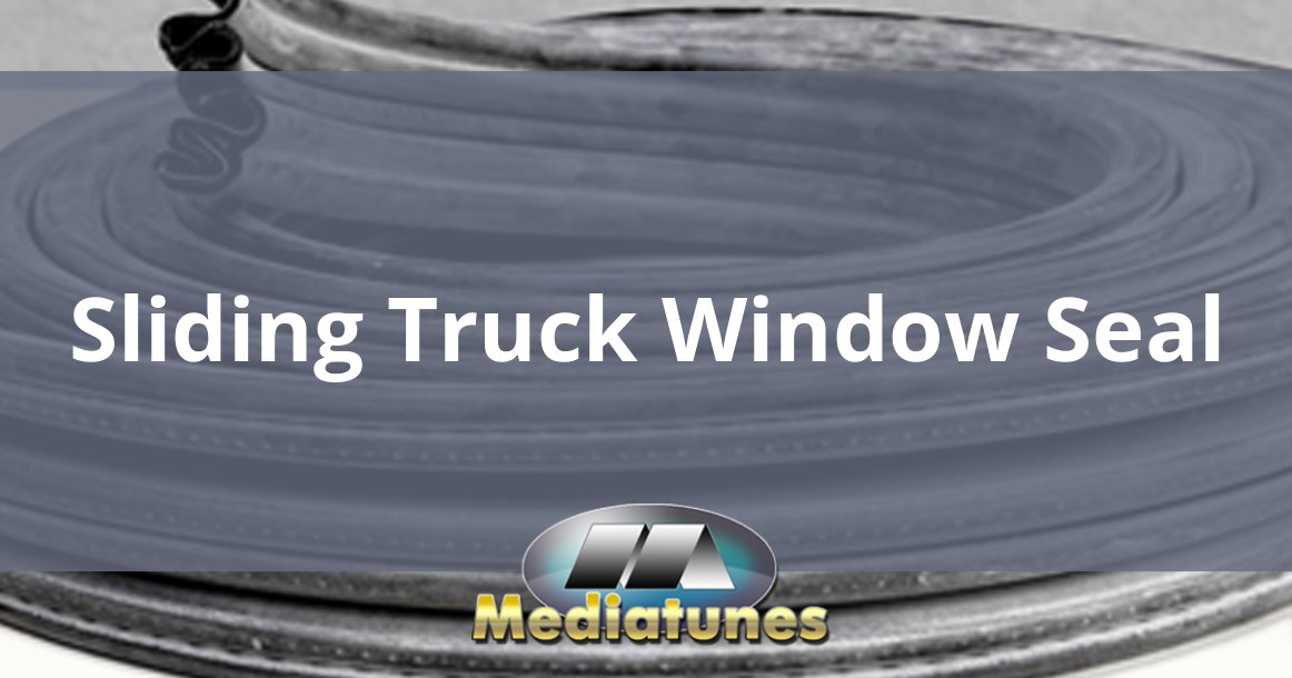 Sliding Truck Window Seal