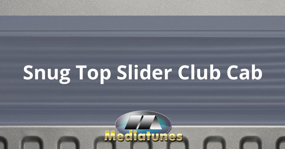 Snug Top Slider Club Cab