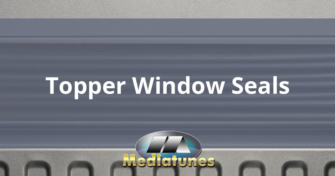 Topper Window Seals