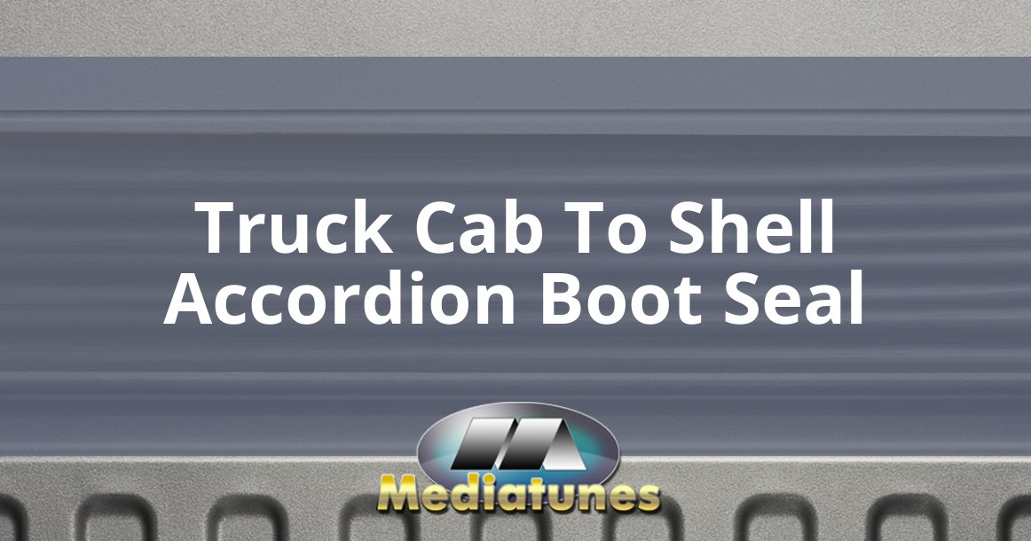 Truck Cab To Shell Accordion Boot Seal