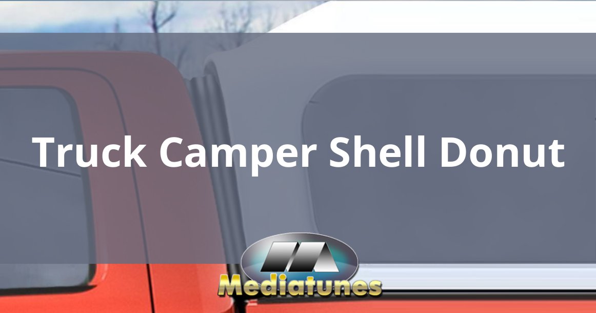 Truck Camper Shell Donut