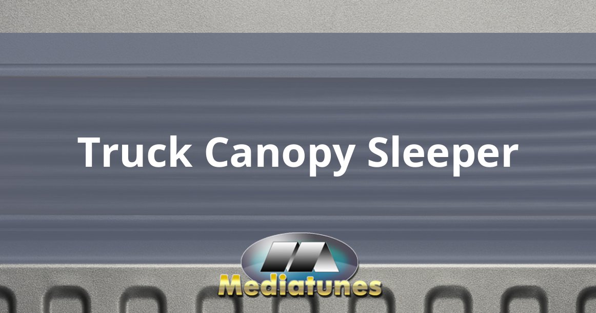 Truck Canopy Sleeper