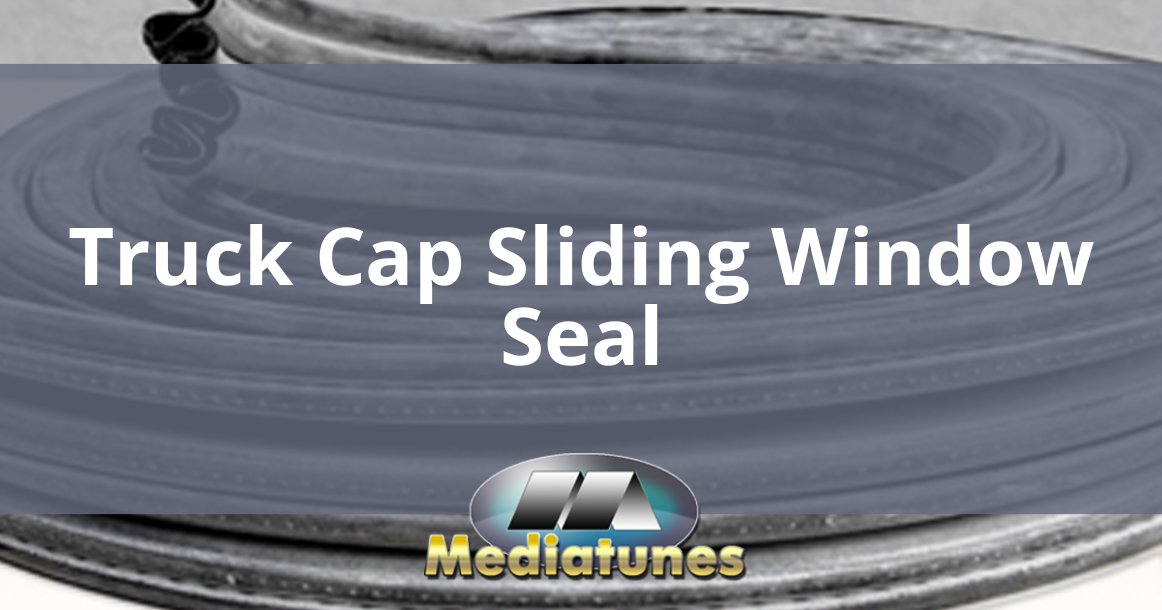 Truck Cap Sliding Window Seal