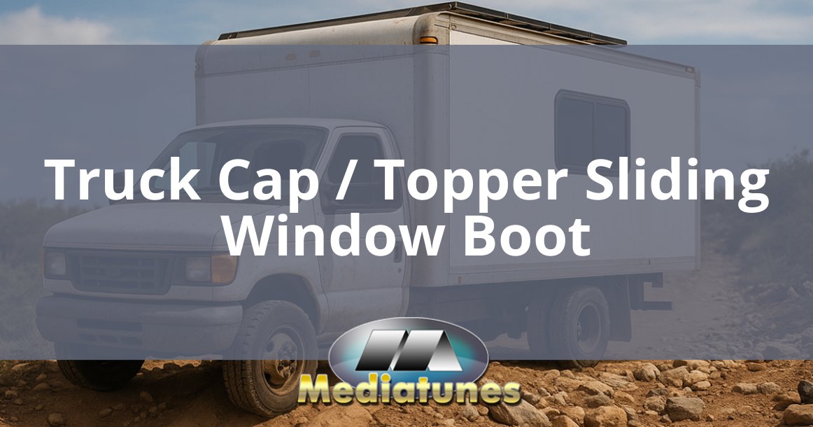 Truck Cap Topper Sliding Window Boot