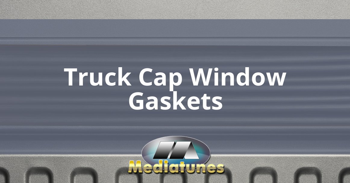 Truck Cap Window Gaskets